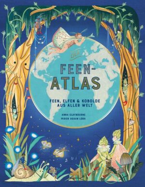 Der Feen-Atlas | Bundesamt für magische Wesen