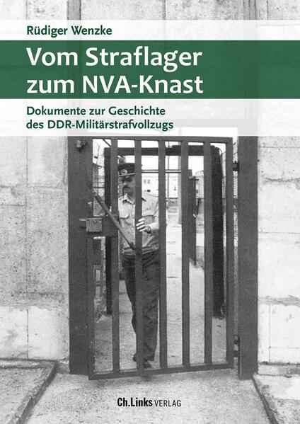 Vom Straflager zum NVA-Knast | Rüdiger Wenzke