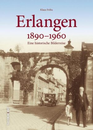 Erlangen 1890 bis 1960 | Bundesamt für magische Wesen