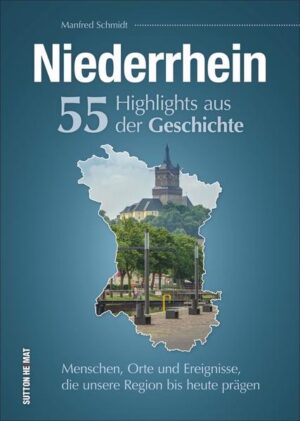 Niederrhein. 55 Highlights aus der Geschichte | Bundesamt für magische Wesen