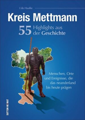 Kreis Mettmann. 55 Highlights aus der Geschichte | Bundesamt für magische Wesen