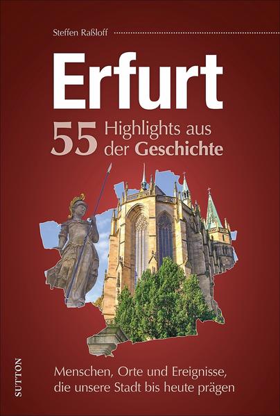 Erfurt. 55 Highlights aus der Geschichte | Bundesamt für magische Wesen