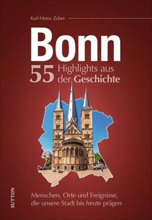 Bonn. 55 Highlights aus der Geschichte | Bundesamt für magische Wesen