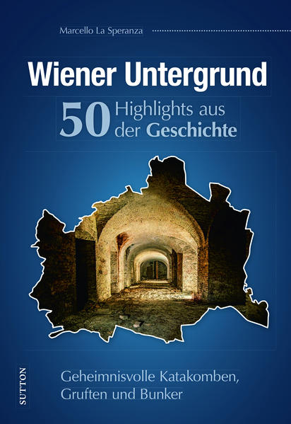 Wiener Untergrund. 50 Highlights aus der Geschichte | Bundesamt für magische Wesen