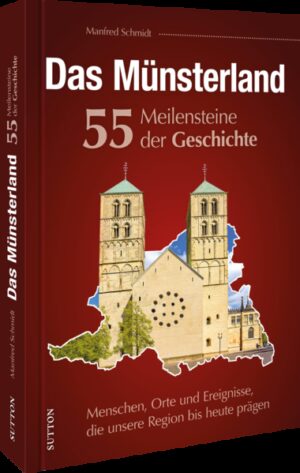 Das Münsterland. 55 Meilensteine der Geschichte | Bundesamt für magische Wesen