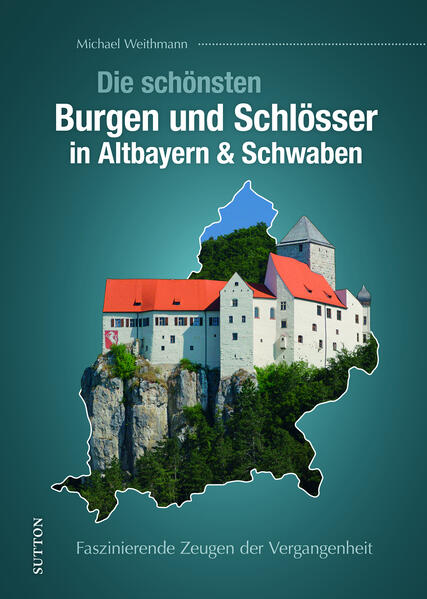 Die schönsten Burgen und Schlösser in Altbayern & Schwaben | Michael Weithmann