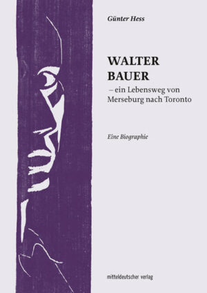 Walter Bauer  ein Lebensweg von Merseburg nach Toronto | Bundesamt für magische Wesen