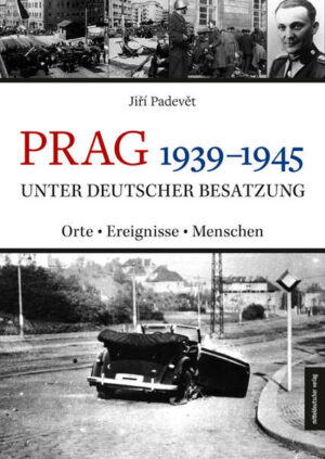 Prag 19391945 unter deutscher Besatzung | Bundesamt für magische Wesen