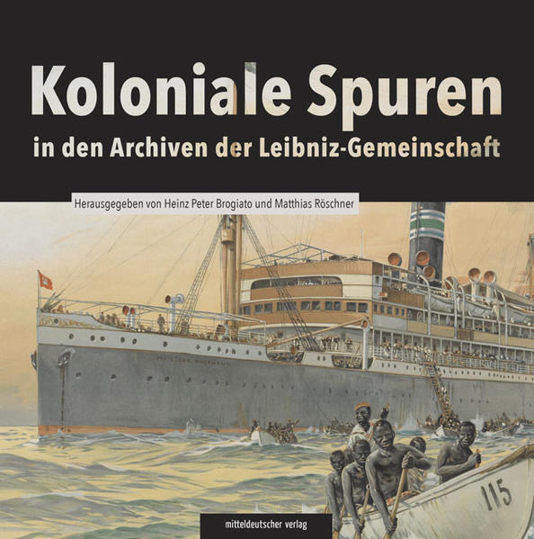 Koloniale Spuren in den Archiven der Leibniz-Gemeinschaft | Bundesamt für magische Wesen