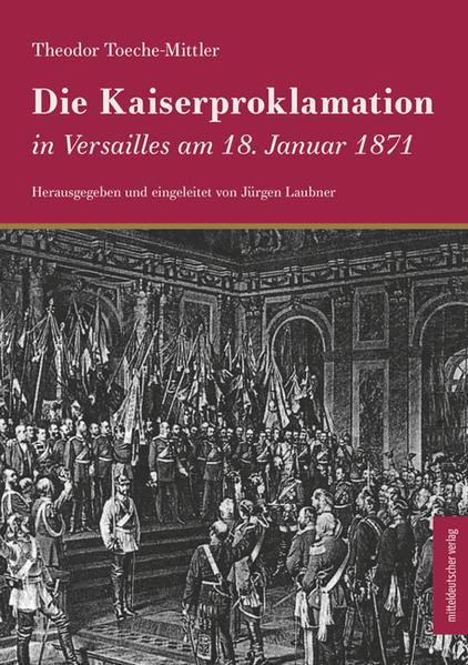 Die Kaiserproklamation in Versailles am 18. Januar 1871 | Bundesamt für magische Wesen