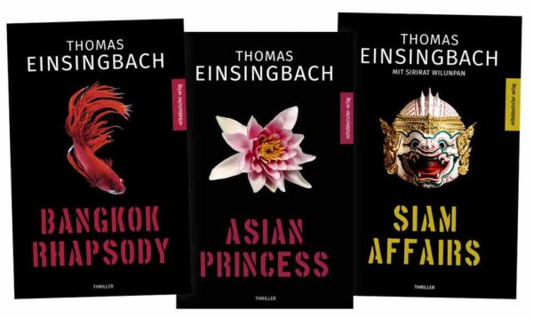 Asian-Crime: William LaRouche ermittelt Bangkok-Thriller-Reihe | Thomas Einsingbach und Sirirat Wilunpan