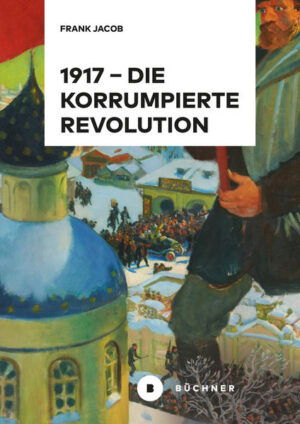 1917  Die korrumpierte Revolution | Bundesamt für magische Wesen