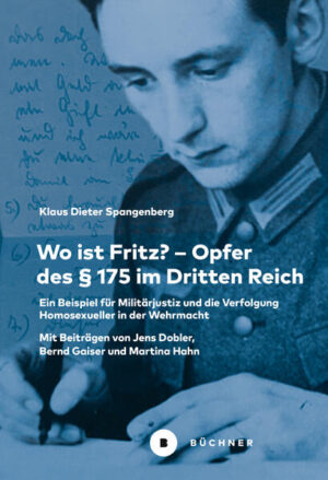 Wo ist Fritz? - Opfer des § 175 im Dritten Reich | Klaus Dieter Spangenberg