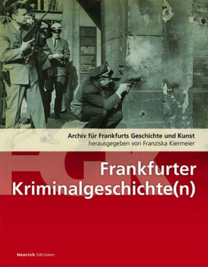 Frankfurter Kriminalitätsgeschichte(n) | Franziska Kiermeier