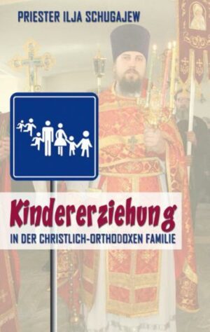 Kindererziehung in der christlich-orthodoxen Familie | Bundesamt für magische Wesen