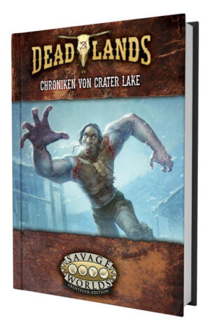 Deadlands: The Weird West - Chroniken von Crater Lake | Bundesamt für magische Wesen