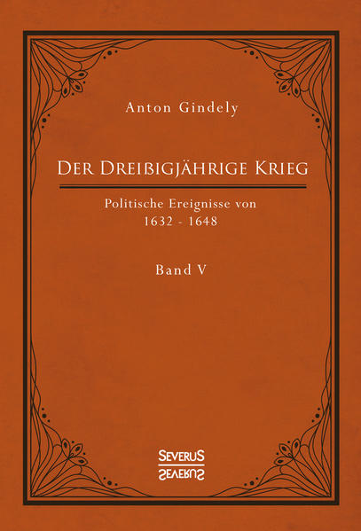 Der Dreißigjährige Krieg. Politische Ereignisse von 1632-1648. Band 5 | Bundesamt für magische Wesen