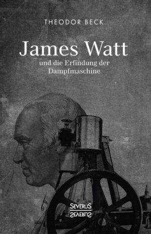 James Watt und die Erfindung der Dampfmaschine | Bundesamt für magische Wesen