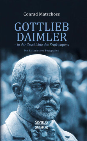 Gottlieb Daimler  in der Geschichte des Kraftwagens | Bundesamt für magische Wesen