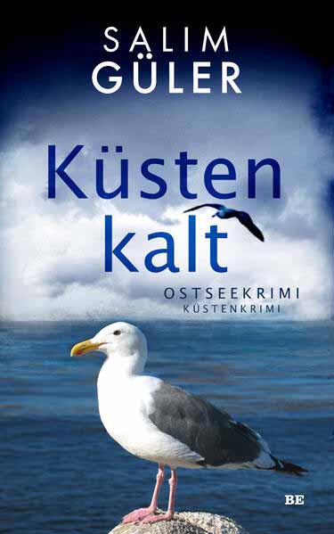 Küstenkalt Ostseekrimi - Küstenkrimi | Salim Güler