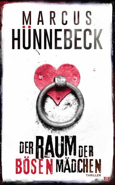 Der Raum der bösen Mädchen | Marcus Hünnebeck