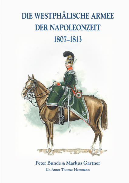 Die Westphälische Armee der Napoleonzeit 1807-1813 | Bundesamt für magische Wesen