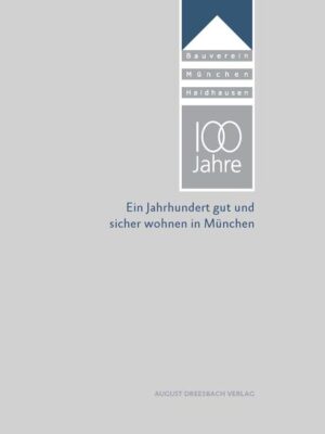 100 Jahre Bauverein München-Haidhausen eG | Bundesamt für magische Wesen