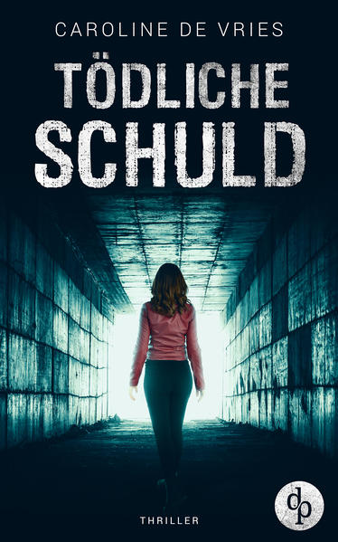 Tödliche Schuld | Caroline de Vries