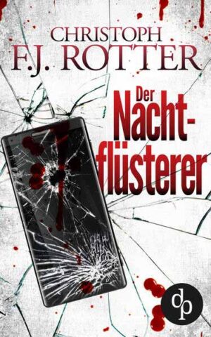 Der Nachtflüsterer | Christoph F.J. Rotter
