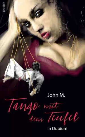 Tango mit dem Teufel In Dubium | John M.