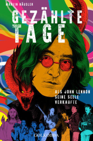 Gezählte Tage: Als John Lennon seine Seele verkaufte | Bundesamt für magische Wesen