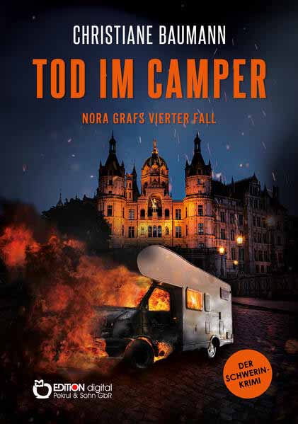 Tod im Camper Nora Grafs vierter Fall - Schwerin-Krimi | Christiane Baumann