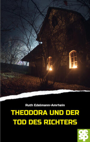 Theodora und der Tod des Richters Schwabenkrimi | Ruth Edelmann-Amrhein