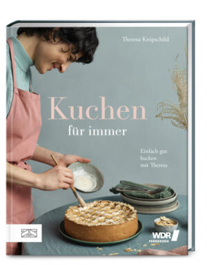 Verbindung der Trendthemen Backen & einfache Küche - Lieblingskuchen für jeden Geschmack: detaillierte Rezepte mit vielen Varianten - Von der beliebten TV-Konditorin Theresa Knipschild (hier&heute, Meisterküche, ARD-Buffet, Schmeckt.Im