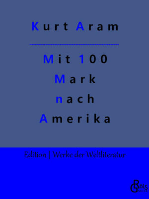 ""Wer soll nicht auswandern? Wer schwächlich ist oder krank. Er wird von den amerikanischen Behörden doch wieder in die Heimat zurückgeschickt, ohne Amerika auch nur mit einem Fuß betreten zu haben. Wer älter als dreißig Jahre ist, soll es sich dreißigmal überlegen. Amerika ist, wenn es ums Verdienen geht, das Land der Jugend." Kurt Aram" Redaktion Gröls-Verlag (Edition Werke der Weltliteratur)