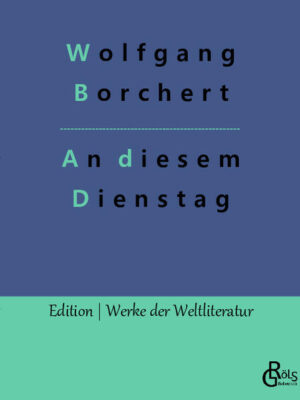 "An diesem Dienstag erschien 1947 kurz nach dem Tod Wolfgang Borcherts und versammelt außergewöhnliche Erzählungen, die heute als Klassiker einen festen Platz im Kanon der Nachkriegsliteratur haben." Redaktion Gröls-Verlag (Edition Werke der Weltliteratur)