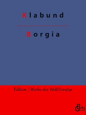 Der Schriftsteller Alfred Henschke, besser bekannt als Klabund, über die berühmte spanische Adelsfamilie, die das 15. Jahrhundert prägte, wie wenige andere Familien. Harsch geht er mit der Sippe ins Gericht: "Was, du, ein Borgia, willst kein Geld haben? Du lügst. Du bist nur ein schmutziger Geizhals oder hast dein Vermögen im Himmel angelegt, weil Gott der Herr dir mehr Zinsen versprochen hat. Mit Hunderttausenden von Dukaten sind deine erlauchten Anverwandten hier eingetroffen. Zwischen Himmel und Hölle, nirgends beheimatet, irrt ruhelos umher der letzte Borgia." Klabund - Gröls-Verlag (Edition Werke der Weltliteratur)