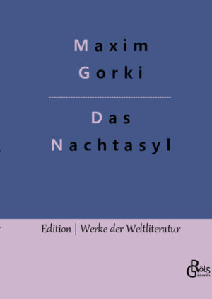 Maxim Gorki nimmt uns mit an den unteren Rand der Gesellschaft, zu den Gestrandeten und Verlorenen. "Ein höhlenartiger Kellerraum. Die massive, schwere Deckenwölbung ist von Rauch geschwärzt, ihr Kalkbewurf abgefallen. Das Licht fällt vom Zuschauer her auf die Bühne, und von oben nach unten, durch ein quadratisches Fenster auf der rechten Seite." aus: Nachtasyl. Gröls-Verlag (Edition Werke der Weltliteratur)