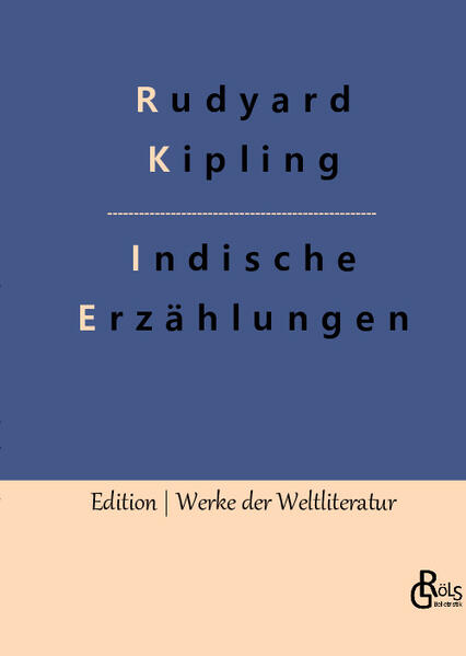 Die „Indischen Erzählungen“. Sie zählen neben dem „Dschungelbuch“ zu den bekanntesten Werken Rudyard Kiplings. Erzählungen wie "Der Bakterientöter", "Cupidos Pfeile", "Lieutnant Golightlys Verhaftung" und "Die Flucht der weißen Husaren" gehören heute zum Kernbestand der Weltliteratur. Gröls-Verlag (Edition Werke der Weltliteratur)