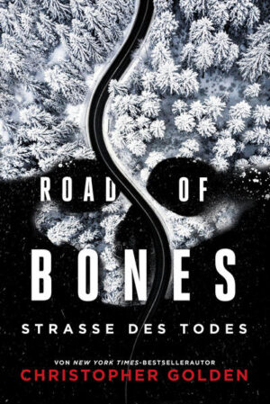 Road of Bones - Straße des Todes | Christopher Golden