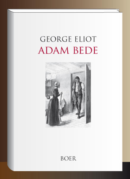 »Adam Bede« war der erste Roman von George Eliot, der im Jahr 1859 verschien. Die vier Hauptfiguren des Romans bilden eine Art Liebesrechteck: die schöne, aber selbstverliebte Hetty Sorrel