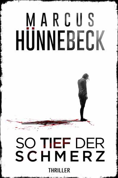 So tief der Schmerz | Marcus Hünnebeck