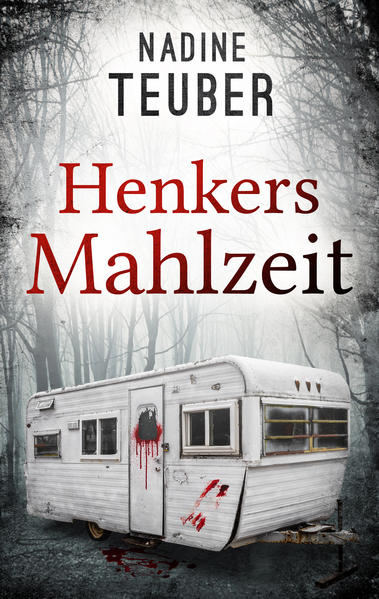 Henkers Mahlzeit | Nadine Teuber