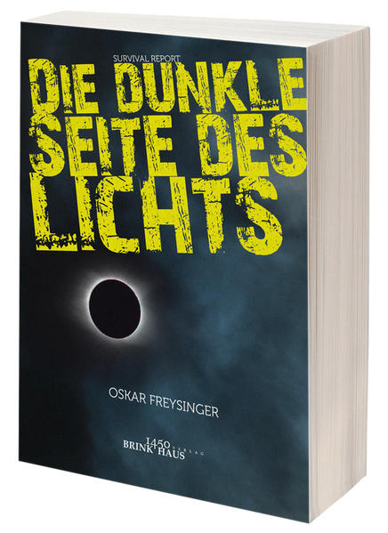 Die dunkle Seite des Lichts Ein Survival Report | Oskar Freysinger