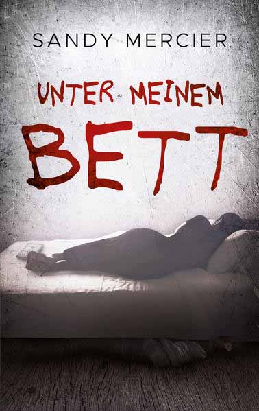 Unter meinem Bett | Sandy Mercier