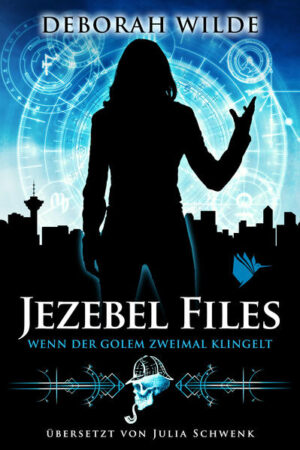 Jezebel Files - Wenn der Golem zweimal klingelt | Bundesamt für magische Wesen