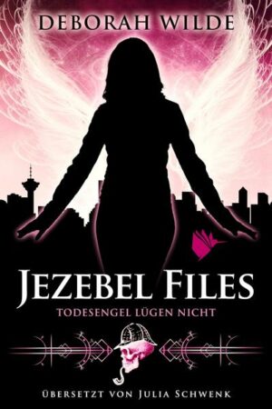Jezebel Files - Todesengel lügen nicht | Bundesamt für magische Wesen