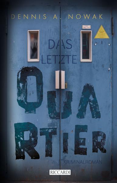 Das letzte Quartier | Dennis A. Nowak