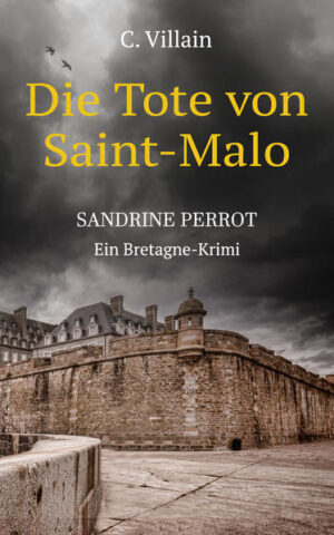 Sandrine Perrot Die Tote von Saint-Malo | Christophe Villain