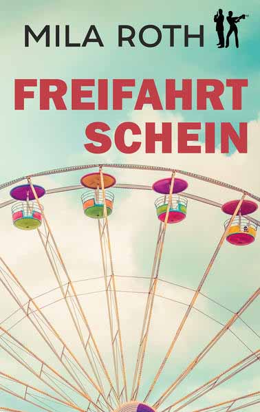 Freifahrtschein | Mila Roth